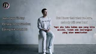 Ill Stay Leroy Sanchez Lirik Terjemahan [upl. by Rue804]