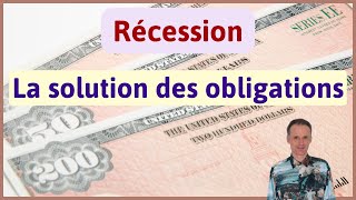 Récession  la solution des obligations [upl. by Acassej926]