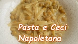 Pasta e Ceci alla Napoletana [upl. by Tebazile977]