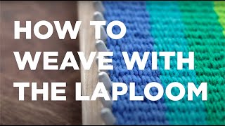 HOW TO WEAVE WITH THE LAPLOOM Lap Loom [upl. by Aisatana]