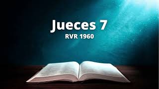 Jueces 7  Reina Valera 1960 Biblia en audio [upl. by Seabrooke]