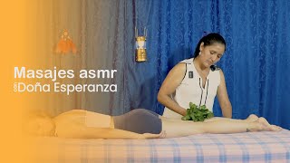 ASMR  LIMPIA Y MASAJE CON DOÑA ESPERANZA  ASMR ESPAÑOL  SUSURROS QUE DAN CALMA [upl. by Keir]