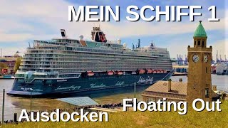 MEIN SCHIFF 1 Ausdocken  Floating out from drydock [upl. by Yetti388]