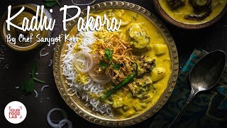 Punjabi Kadhi Pakora Recipe  Authentic Kadhi Pakora  Chef Sanjyot Keer [upl. by Vasiliu477]