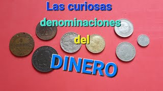 Las curiosas denominaciones del dinero [upl. by Fuld4]