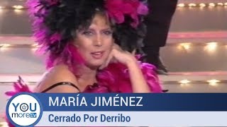 María Jiménez  Cerrado Por Derribo [upl. by Noxaj]