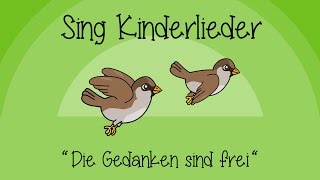 Die Gedanken sind frei  Kinderlieder zum Mitsingen  Sing Kinderlieder [upl. by Greenberg235]