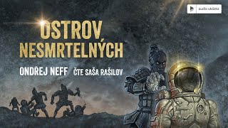 Ondřej Neff  Ostrov nesmrtelných  Audiokniha [upl. by Annwahs289]