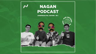 NAGAN PODCAST  KONSPIRASI PAK ANTONO  EPS 1 [upl. by Yemar73]