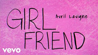 Avril Lavigne  Girlfriend Official Lyric Video [upl. by Ahsieken]