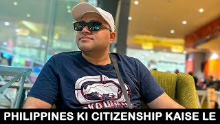 How To Get Philippines Citizenship 2024  Philippines Ki Citizenship Kaise Le  For Indian  Hindi [upl. by Eenad78]