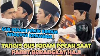 Detik Detik Gus IQDAM berangkat HAJI pagi ini‼️Tangis Gus IQDAM Keluarga amp Jamaah tak Terbendung [upl. by Trevar]