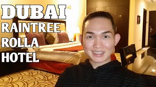 DUBAI  RAINTREE ROLLA HOTEL  BUR DUBAI ofw pinoyabroad vlog [upl. by Alyt880]