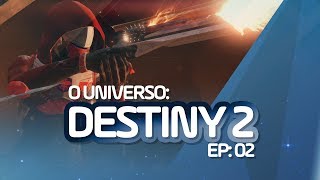 O UNIVERSO DESTINY 2  EPISÃ“DIO 02  NOVA MOEDA ITEM DE CLAN ARMAS ARMADURAS E HABILIDADES [upl. by Nachison]