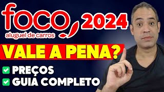 FOCO ALUGUEL DE CARROS 2024  É CONFIÁVEL VALE A PENA GUIA COMPLETO SP RJ PORTO ALEGRE RECIFE [upl. by Ayiram]