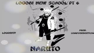 LOGOBI NEW SCHOOL PT 6  NARUTO 🍥 COMPOSEDPROD [upl. by Vetter337]