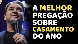 A MELHOR PREGAÇÃO SOBRE CASAMENTO  Encontro de Casais Mac Anderson [upl. by Nylrehs391]