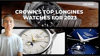 CROWNs Top Longines Watches for 2023  Flagship Heritage and HydroConquest GMT [upl. by Brina]