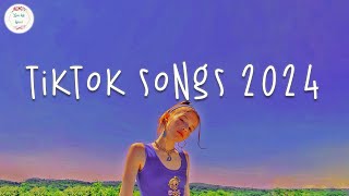 Tiktok songs 2024 🍇 Tiktok viral songs  Tiktok music 2024 [upl. by Yolane874]