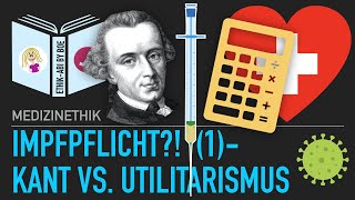 Impfpflicht  Kant vs Utilitarismus [upl. by Benoite491]