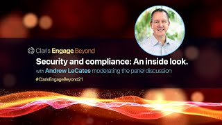 Claris Engage Beyond 2021  Security and compliance An inside look [upl. by Letnohc]