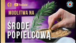 MODLITWA  ŚRODA POPIELCOWA 💜🙏💜 POPIELEC  DZIEŃ POKUTY I MODLITWY [upl. by Ysnil]