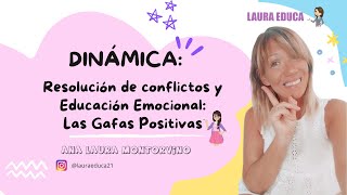 Dinámicas de Resolución de Conflictos y Educación Emocional Las Gafas Positivas [upl. by Kinnard]