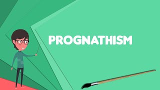 What is Prognathism Explain Prognathism Define Prognathism Meaning of Prognathism [upl. by Leonelle]