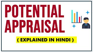 POTENTIAL APPRAISAL IN HINDI  Concept Objectives Process amp Techniques  HRM  BBAMBABcom  ppt [upl. by Eisyak907]