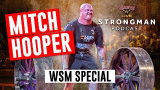 quotIm certainly a very different athletequot  Mitch Hooper WSM SPECIAL  STRONGMAN Podcast  S02 E08 [upl. by Inol901]