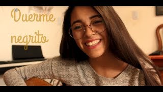 Duerme Negrito Cover Diana Salas [upl. by Day]