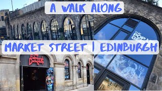 A walk along Market Street  Edinburgh [upl. by Naillimixam]