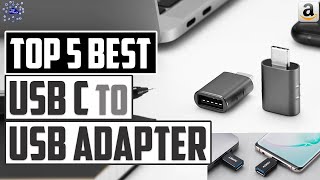 Best USB C to USB Adapter 2022  Best USB C Adapter Top 5 Best Reviewed in 2022 [upl. by Irreg]