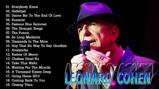 Leonard Cohen Greatest Hits Full Album  The Best Of Leonard Cohen Collection 2018 [upl. by Terena]