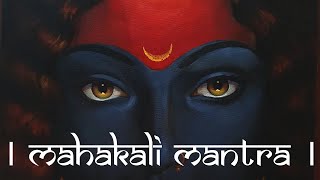 Mahakali Mantra  108 Times Chant  Powerful Kalika Mantra  Sanatan [upl. by Possing]