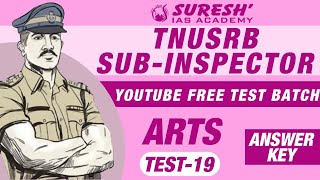 TNUSRB  SUBINSPECTOR  Arts  TEST19  ANSWER KEY  Suresh IAS Academy [upl. by Eimak]