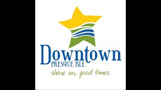 City of Presque Isle  Downtown Redesign Study Listening Session [upl. by Zailer]