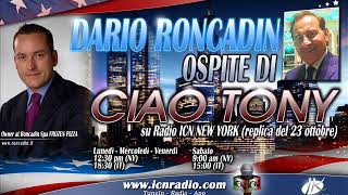 Dario Roncadin su Radio ICN New York al Ciao Tony Show replica [upl. by Desiri588]