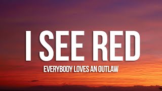 Everybody Loves An Outlaw  I See Red Lyrics [upl. by Bacchus727]