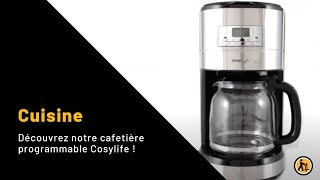 Découvrez notre cafetière programmable Cosylife [upl. by Hesler]