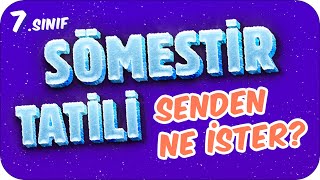 7Sınıflar Sömestir Tatilini EN VERİMLİ Nasıl Geçirebilir❓ [upl. by Nydnarb]