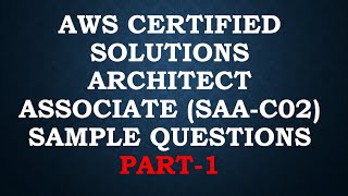 AWS Certified Solutions Architect Associate SAAC02 Sample Questions Part1 [upl. by Holcomb]