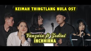 Keimah Thingtlang Nula OST  Vanzara ft Zodini  INCHHIRNA Official [upl. by Nawud]