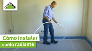 Cómo instalar suelo radiante  LEROY MERLIN [upl. by Ayahsal181]