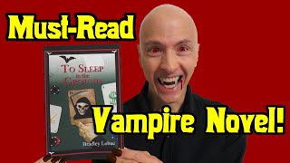 quotTo Sleep in the Groundquot by Bradley Lobue MustRead Vampire Novel [upl. by Eiddet]