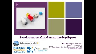 Syndrome malin des neuroleptiques  Pr Christophe LANÇON [upl. by Esimorp483]