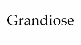 How to Pronounce Grandiose [upl. by Michaella]