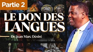 LE DON DES LANGUES Partie 2  Étude Biblique  Dr Jean Marc Désiré  Mercredi 24 Juillet 2024 [upl. by Burnside]