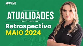 Atualidades para Concurso RETROSPECTIVA DE MAIO 2024 [upl. by Kenney]