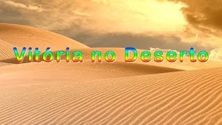 Louvor  Vitória no Deserto [upl. by Vanna]